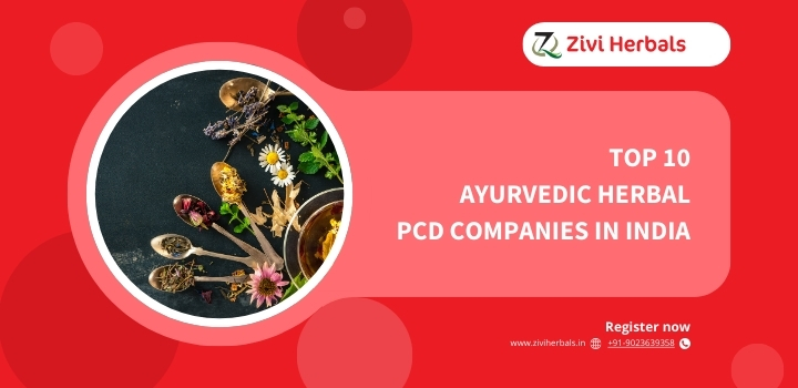 Top 10 Ayurvedic Herbal PCD Companies In India | Zivi Herbals